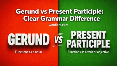 Gerund vs Present Participle: Clear Grammar Difference