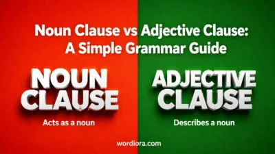 Noun Clause vs Adjective Clause: A Simple Grammar Guide