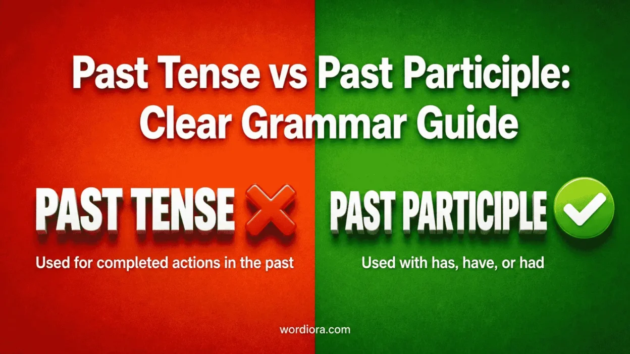 Past Tense vs Past Participle: Clear Grammar Guide