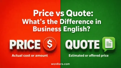 Price vs Quote: What’s the Difference in Business English?