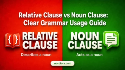 Relative Clause vs Noun Clause: Clear Grammar Usage Guide