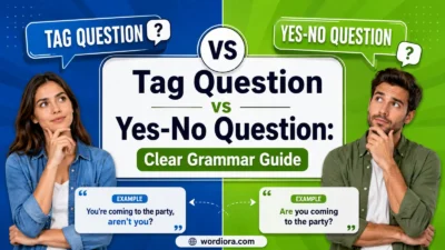 Tag Question vs Yes-No Question: Clear Grammar Guide