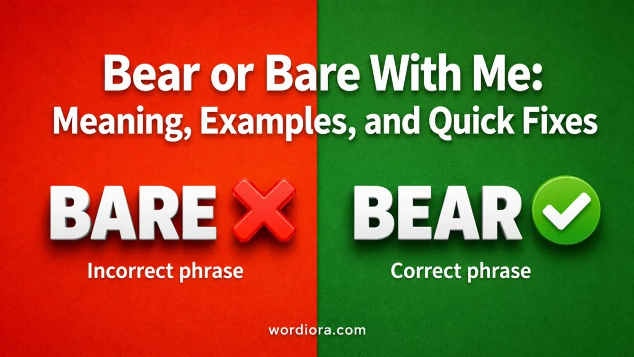 Bear or Bare With Me: Meaning, Examples, and Quick Fixes