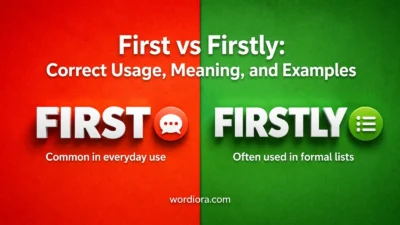 First vs Firstly: Correct Usage, Meaning, and Examples
