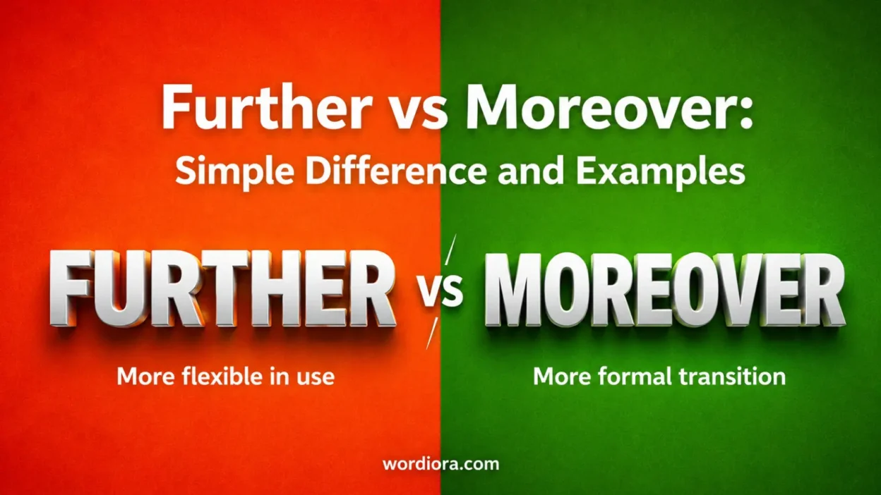 Further vs Moreover: Simple Difference and Examples