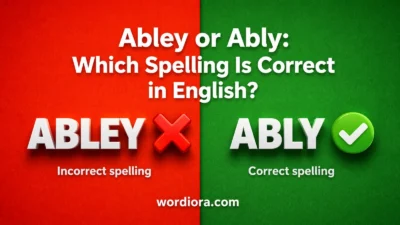 Abley or Ably: Which Spelling Is Correct in English?