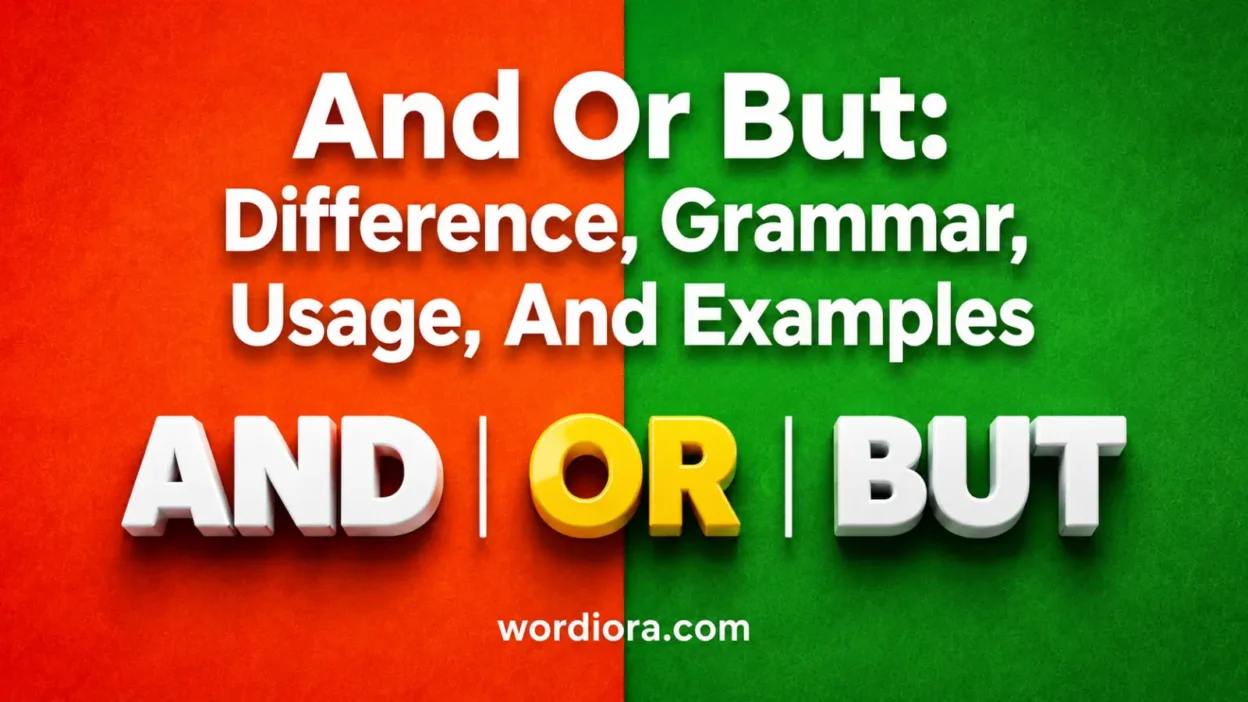 And Or But: Difference, Grammar, Usage, And Examples