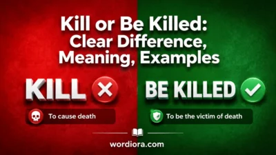 Kill or Be Killed: Clear Difference, Meaning, Examples