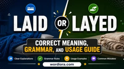 Laid or Layed: Correct Meaning, Grammar, and Usage Guide
