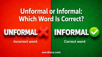 Unformal or Informal: Which Word Is Correct?
